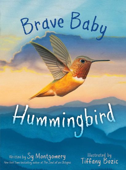 Brave Baby Hummingbird – Sy Montgomery, kirjan kansikuva