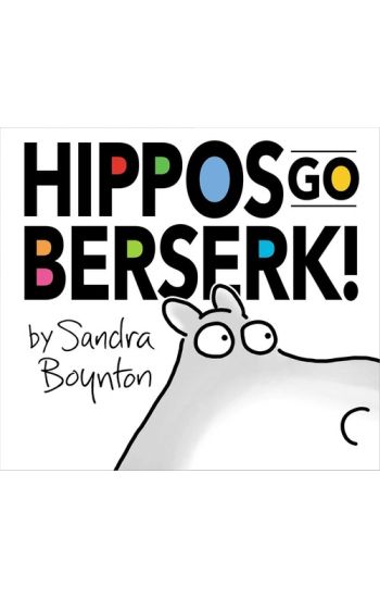 Hippos Go Berserk!: The 45th Anniversary Edition