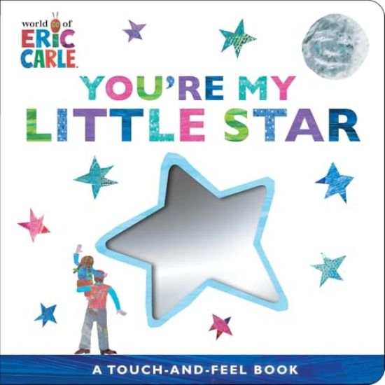 You're My Little Star: A Touch-And-Feel Book