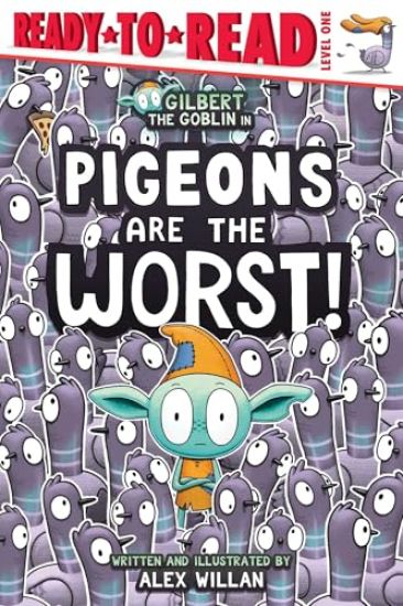 Pigeons Are the Worst!: Ready-To-Read Level 1