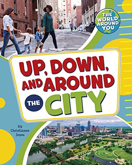 Up, Down, and Around the City