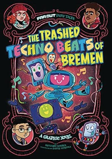 The Trashed Techno Beats of Bremen: A Graphic Novel