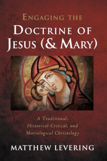 Engaging the Doctrine of Jesus (and Mary)