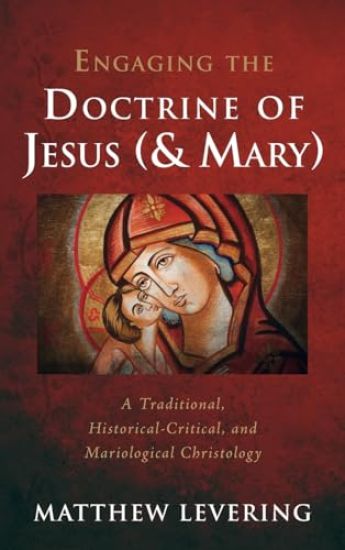 Engaging the Doctrine of Jesus (and Mary)