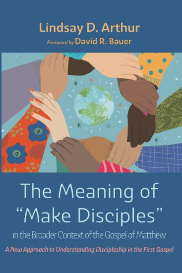 The Meaning of "Make Disciples" in the Broader Context of the Gospel of Matthew
