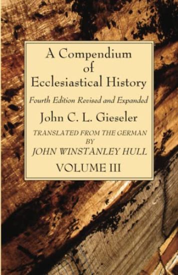 A Compendium of Ecclesiastical History, Volume 3