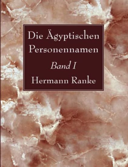 Die Ägyptischen Personennamen, Band I