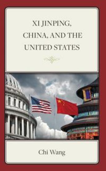 Xi Jinping, China, and the United States – Chi Wang, kirjan kansikuva