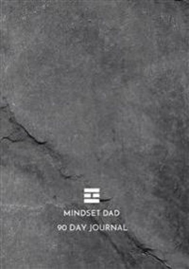 Mindset Dad 90 Day Journal
