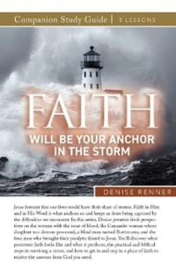 Faith Will Be Your Anchor in the Storm Study Guide