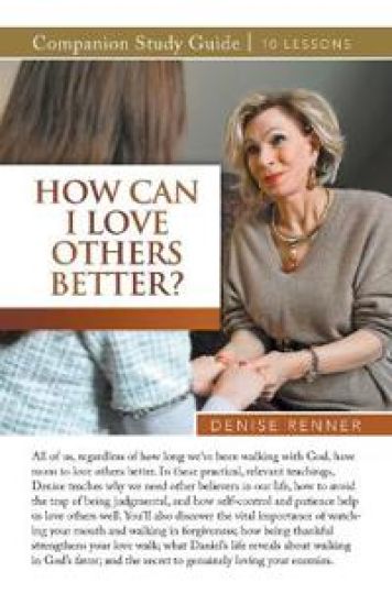 How Can I Love Others Better? Study Guide