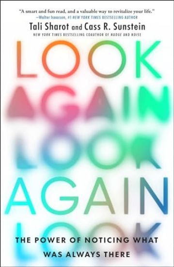 Look Again: The Power of Noticing What Was Always There