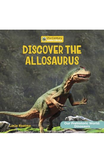 Discover the Allosaurus