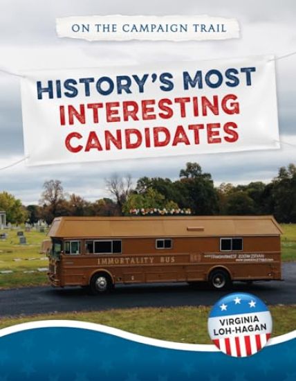 History's Most Interesting Candidates