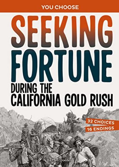 Seeking Fortune During the California Gold Rush: A History Seeking Adventure