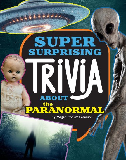 Super Surprising Trivia about the Paranormal