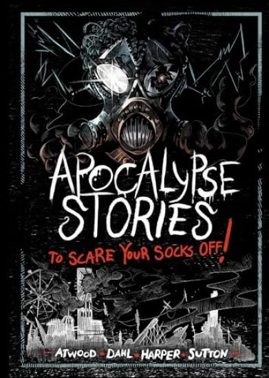 Apocalypse Stories to Scare Your Socks Off!