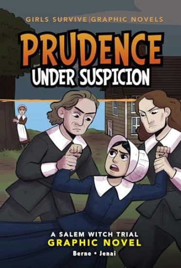 Prudence Under Suspicion: A Salem Witch Trial Graphic Novel