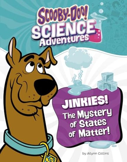 Jinkies! the Mystery of States of Matter: A Scooby-Doo! Science Adventure