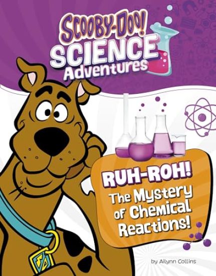 Ruh-Roh! the Mystery of Chemical Reactions!: A Scooby-Doo! Science Adventure