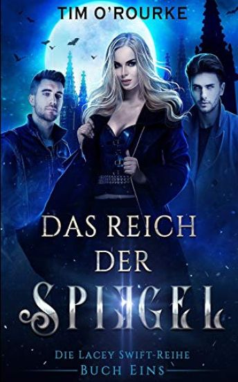 Das Reich der Spiegel (Buch Eins)