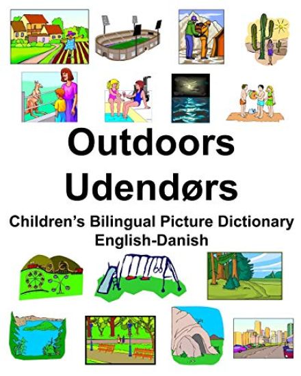 English-Danish Outdoors/Udendørs Children's Bilingual Picture Dictionary