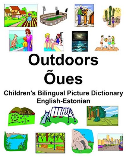English-Estonian Outdoors/Õues Children's Bilingual Picture Dictionary