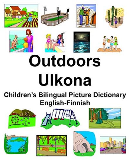 English-Finnish Outdoors/Ulkona Children's Bilingual Picture Dictionary
