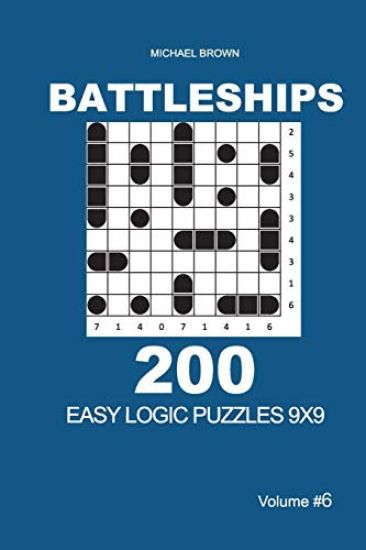 Battleships - 200 Easy Logic Puzzles 9x9 (Volume 6)