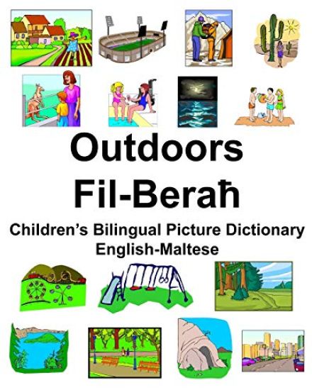 English-Maltese Outdoors/Fil-Beraħ Children's Bilingual Picture Dictionary