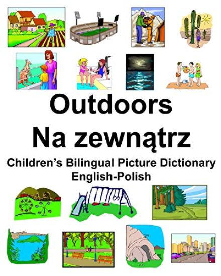 English-Polish Outdoors/Na zewnątrz Children's Bilingual Picture Dictionary
