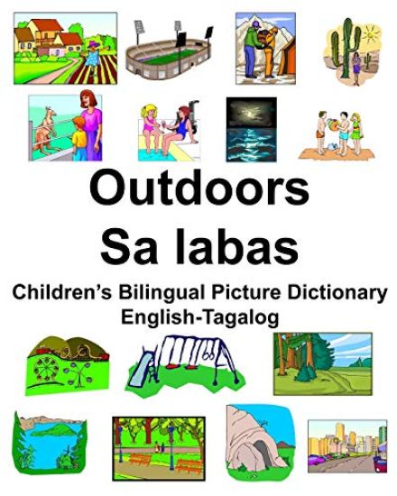 English-Tagalog Outdoors/Sa labas Children's Bilingual Picture Dictionary
