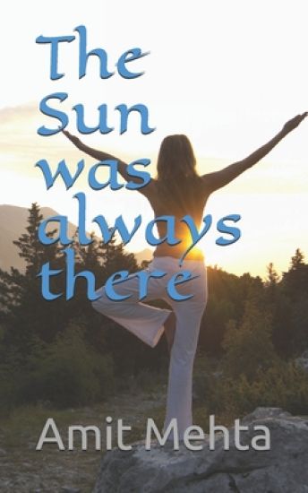The Sun Was Always There