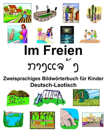 Deutsch-Laotisch Im Freien/ກາງແຈ້ງ Zweisprachiges Bildwörterbuch für Kinder