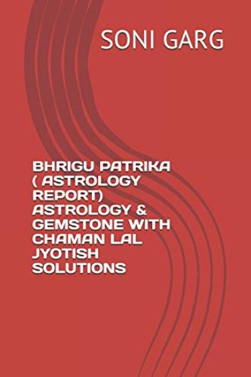 Bhrigu Patrika ( Astrology Report) Astrology & Gemstone with Chaman Lal Jyotish Solutions