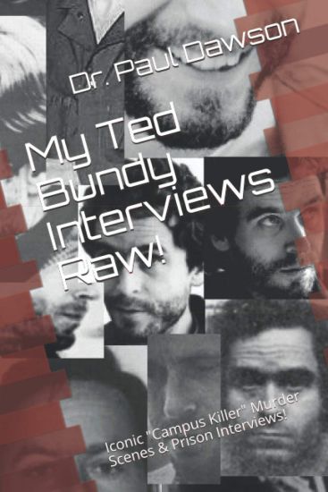 My Ted Bundy Interviews Raw!: Iconic "Campus Killer" Murder Scenes & Prison Interviews!