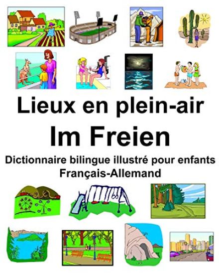 Français-Allemand Lieux en plein-air/Im Freien Dictionnaire bilingue illustré pour enfants