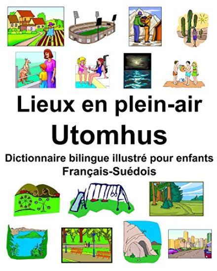 Français-Suédois Lieux en plein-air/Utomhus Dictionnaire bilingue illustré pour enfants
