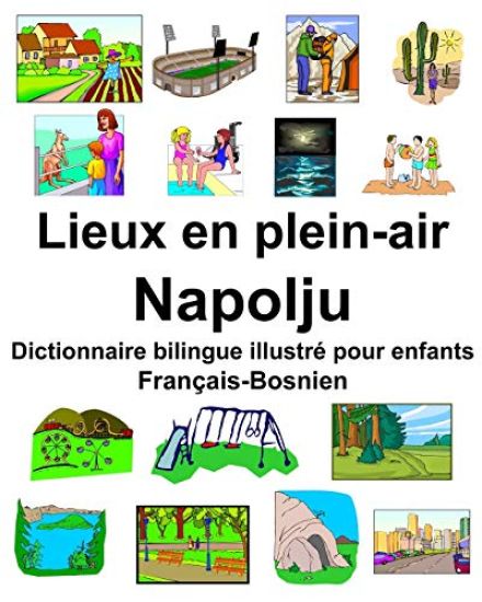 Français-Bosnien Lieux en plein-air/Napolju Dictionnaire bilingue illustré pour enfants