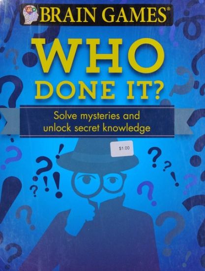 Brain Games - Who Done It?: Solve Mysteries and Unlock Secret Knowledge