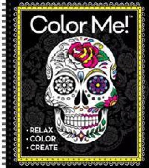 Color Me! - Adult Coloring Book (Skull Cover - Includes a Variety of Images): - Relax - Color - Create – New Seasons, kirjan kansikuva