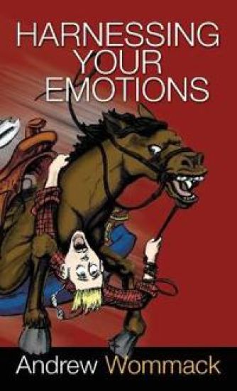Harnessing Your Emotions – Andrew Wommack, kirjan kansikuva
