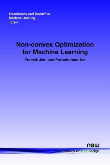 Non-convex Optimization for Machine Learning