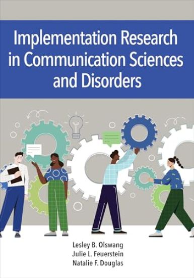 Implementation Science in Communication Sciences and Disorders