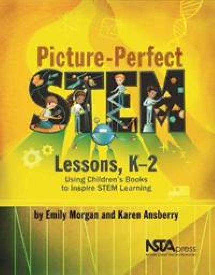 Picture-Perfect STEM Lessons, K–2