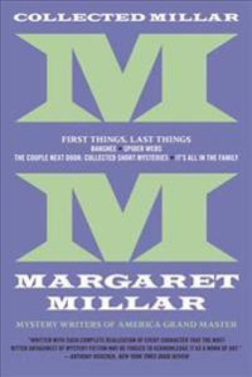 Collected Millar: First Things, Last Things: Banshee; Spider Webs; It's All in the Family; Collected Short Fiction