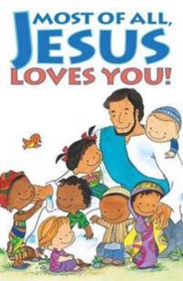 Most of All, Jesus Loves You! (Pack of 25)