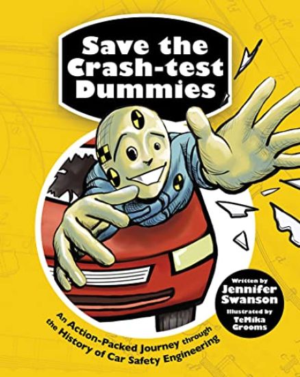 Save the Crash-Test Dummies: An Action-Packed Journey Through the History of Car Safety Engineering