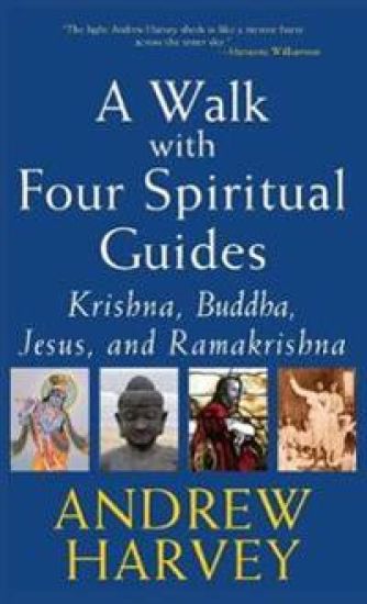 Walk with Four Spiritual Guides – Andrew Harvey, kirjan kansikuva
