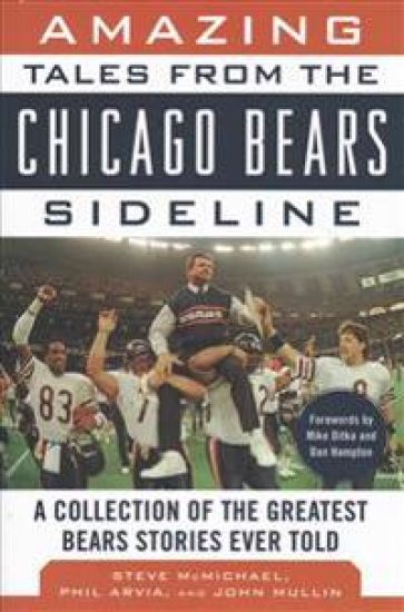 Amazing Tales from the Chicago Bears Sideline